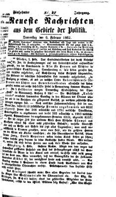 Neueste Nachrichten aus dem Gebiete der Politik Donnerstag 6. Februar 1862