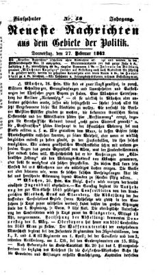 Neueste Nachrichten aus dem Gebiete der Politik (Münchner neueste Nachrichten) Donnerstag 27. Februar 1862