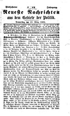 Neueste Nachrichten aus dem Gebiete der Politik Donnerstag 13. März 1862