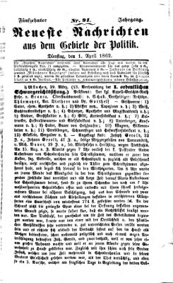 Neueste Nachrichten aus dem Gebiete der Politik (Münchner neueste Nachrichten) Dienstag 1. April 1862