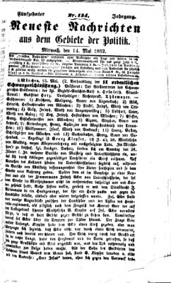 Neueste Nachrichten aus dem Gebiete der Politik (Münchner neueste Nachrichten) Mittwoch 14. Mai 1862