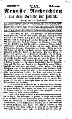 Neueste Nachrichten aus dem Gebiete der Politik (Münchner neueste Nachrichten) Freitag 20. Juni 1862