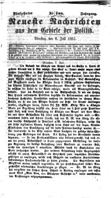 Neueste Nachrichten aus dem Gebiete der Politik Dienstag 8. Juli 1862