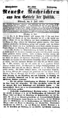 Neueste Nachrichten aus dem Gebiete der Politik (Münchner neueste Nachrichten) Mittwoch 9. Juli 1862