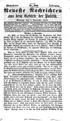 Neueste Nachrichten aus dem Gebiete der Politik (Münchner neueste Nachrichten) Sonntag 2. November 1862