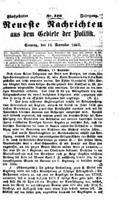 Neueste Nachrichten aus dem Gebiete der Politik Sonntag 16. November 1862