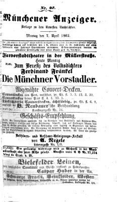 Münchener Anzeiger (Neueste Nachrichten aus dem Gebiete der Politik) Montag 7. April 1862