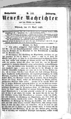 Neueste Nachrichten aus dem Gebiete der Politik Mittwoch 15. April 1863