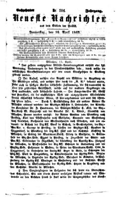 Neueste Nachrichten aus dem Gebiete der Politik Donnerstag 16. April 1863