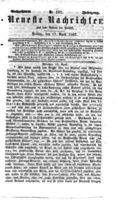 Neueste Nachrichten aus dem Gebiete der Politik (Münchner neueste Nachrichten) Freitag 17. April 1863