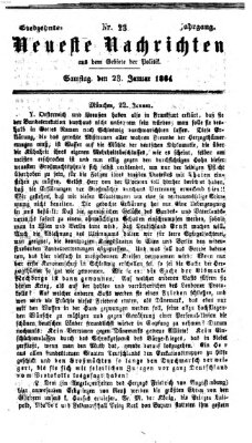 Neueste Nachrichten aus dem Gebiete der Politik (Münchner neueste Nachrichten) Samstag 23. Januar 1864