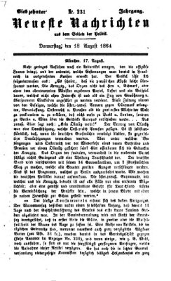 Neueste Nachrichten aus dem Gebiete der Politik Donnerstag 18. August 1864