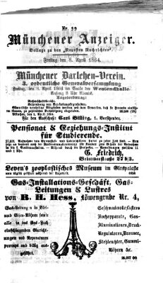 Münchener Anzeiger (Neueste Nachrichten aus dem Gebiete der Politik) Freitag 8. April 1864