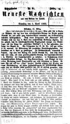 Neueste Nachrichten aus dem Gebiete der Politik Samstag 1. April 1865