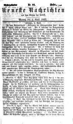 Neueste Nachrichten aus dem Gebiete der Politik (Münchner neueste Nachrichten) Montag 3. April 1865