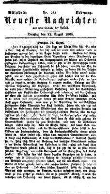 Neueste Nachrichten aus dem Gebiete der Politik (Münchner neueste Nachrichten) Dienstag 22. August 1865