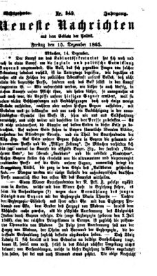 Neueste Nachrichten aus dem Gebiete der Politik (Münchner neueste Nachrichten) Freitag 15. Dezember 1865