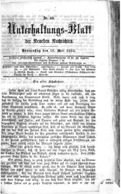 Neueste Nachrichten aus dem Gebiete der Politik Donnerstag 18. Mai 1865