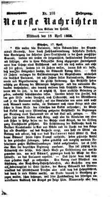 Neueste Nachrichten aus dem Gebiete der Politik (Münchner neueste Nachrichten) Mittwoch 18. April 1866