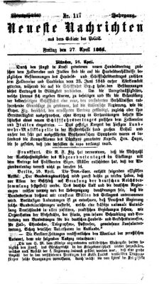 Neueste Nachrichten aus dem Gebiete der Politik (Münchner neueste Nachrichten) Freitag 27. April 1866