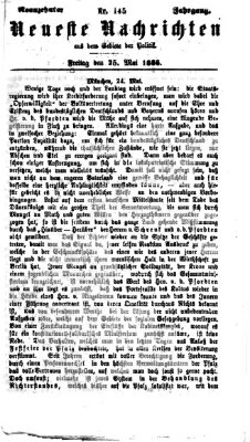 Neueste Nachrichten aus dem Gebiete der Politik Freitag 25. Mai 1866