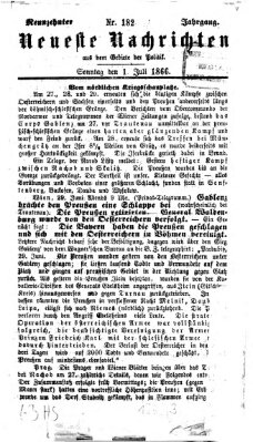 Neueste Nachrichten aus dem Gebiete der Politik Sonntag 1. Juli 1866