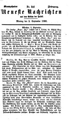 Neueste Nachrichten aus dem Gebiete der Politik (Münchner neueste Nachrichten) Montag 3. September 1866