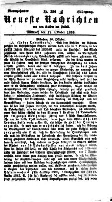 Neueste Nachrichten aus dem Gebiete der Politik (Münchner neueste Nachrichten) Mittwoch 17. Oktober 1866