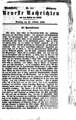 Neueste Nachrichten aus dem Gebiete der Politik Samstag 27. Oktober 1866