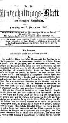 Neueste Nachrichten aus dem Gebiete der Politik Sonntag 2. Dezember 1866