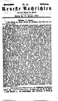 Neueste Nachrichten aus dem Gebiete der Politik Freitag 18. Januar 1867