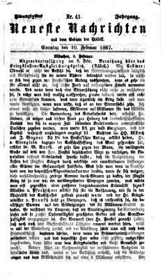 Neueste Nachrichten aus dem Gebiete der Politik Sonntag 10. Februar 1867