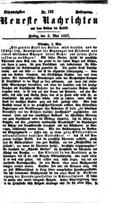 Neueste Nachrichten aus dem Gebiete der Politik (Münchner neueste Nachrichten) Freitag 3. Mai 1867