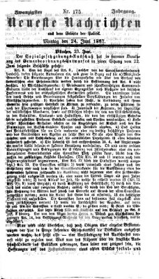 Neueste Nachrichten aus dem Gebiete der Politik Montag 24. Juni 1867