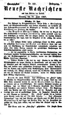 Neueste Nachrichten aus dem Gebiete der Politik (Münchner neueste Nachrichten) Sonntag 30. Juni 1867