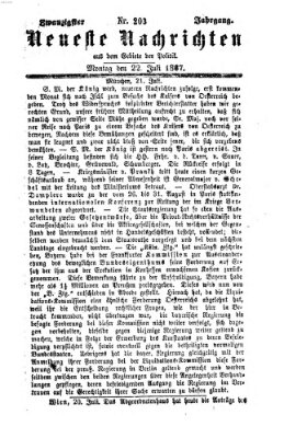 Neueste Nachrichten aus dem Gebiete der Politik (Münchner neueste Nachrichten) Montag 22. Juli 1867