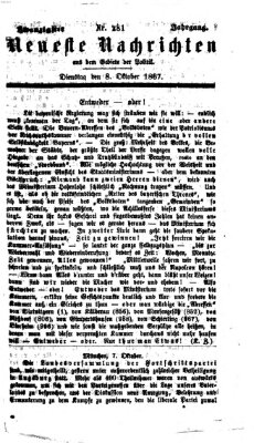 Neueste Nachrichten aus dem Gebiete der Politik Dienstag 8. Oktober 1867