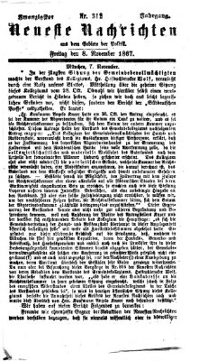 Neueste Nachrichten aus dem Gebiete der Politik (Münchner neueste Nachrichten) Freitag 8. November 1867