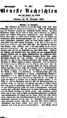 Neueste Nachrichten aus dem Gebiete der Politik Dienstag 26. November 1867