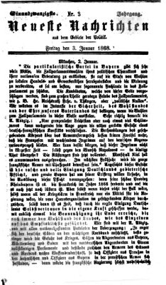 Neueste Nachrichten aus dem Gebiete der Politik (Münchner neueste Nachrichten) Freitag 3. Januar 1868