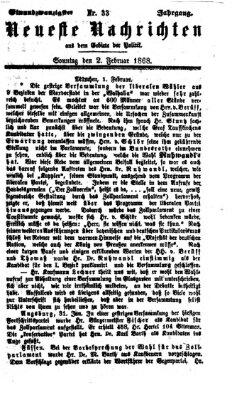 Neueste Nachrichten aus dem Gebiete der Politik (Münchner neueste Nachrichten) Sonntag 2. Februar 1868