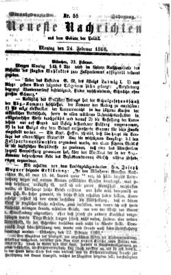 Neueste Nachrichten aus dem Gebiete der Politik Montag 24. Februar 1868