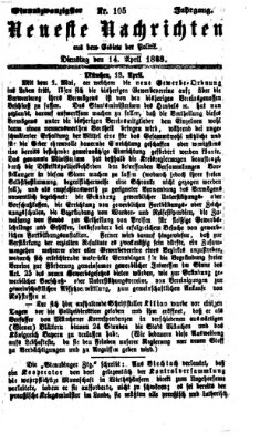 Neueste Nachrichten aus dem Gebiete der Politik Dienstag 14. April 1868