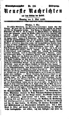 Neueste Nachrichten aus dem Gebiete der Politik Sonntag 3. Mai 1868
