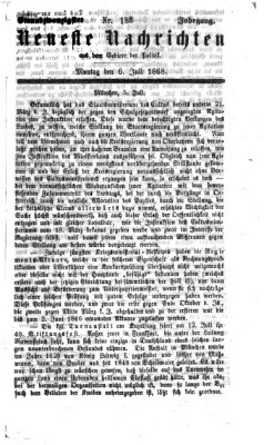 Neueste Nachrichten aus dem Gebiete der Politik (Münchner neueste Nachrichten) Montag 6. Juli 1868