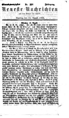 Neueste Nachrichten aus dem Gebiete der Politik Samstag 15. August 1868