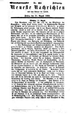 Neueste Nachrichten aus dem Gebiete der Politik (Münchner neueste Nachrichten) Freitag 21. August 1868