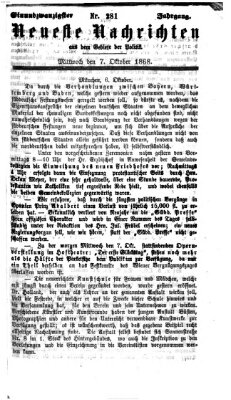 Neueste Nachrichten aus dem Gebiete der Politik (Münchner neueste Nachrichten) Mittwoch 7. Oktober 1868
