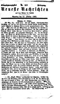 Neueste Nachrichten aus dem Gebiete der Politik (Münchner neueste Nachrichten) Samstag 31. Oktober 1868