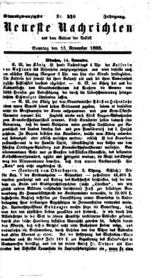 Neueste Nachrichten aus dem Gebiete der Politik (Münchner neueste Nachrichten) Sonntag 15. November 1868